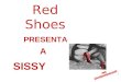 Red Shoes PRESENTA A SISSY MI Historia "Compré mi primer corsét en una tienda de sexo, cuando tenía 18 años. Desgraciadamente,…. No se me permitió entrar