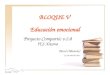 IES XIXONA BLOQUE V Educación emocional Proyecto Compartic v.2.0 IES Xixona Petrel (Alicante) 7 y 8 de abril de 2011
