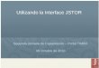 Utilizando la Interface JSTOR Segunda Jornada de Capacitación – Portal TIMBÓ 08 Octubre de 2010