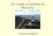 Un viaje a Castilla-la Mancha Señora Hodgson CASTILLA-LA MANCHA