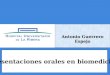 Espacio para imagen Presentaciones orales en biomedicina Antonio Guerrero Espejo