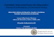 Comisión Interamericana de Educación: Informe de la Presidenta y la Secretaría Técnica Gloria Vidal, Ministra de Educación, Ecuador y Presidenta, Comisión