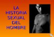 LA HISTORIA SEXUAL DEL HOMBRE DE LOS 10 A LOS 15 AÑOS : ES MONO “VA PELANDO EL PLATANO”