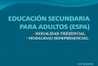 - MODALIDAD PRESENCIAL - MODALIDAD SEMIPRESENCIAL I.E.S. VELÁZQUEZ