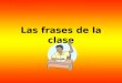 Las frases de la clase Objetivos Aprender 9 frases españolas para la clase Hablar MUCHO MUCHO español