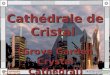 (Grove Garden Crystal Cathedral) Cathédrale de Cristal PPS portugais traduit par GF