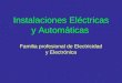 Instalaciones Eléctricas y Automáticas. Familia profesional de Electricidad y Electrónica