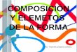 COMPOSICIÓN Y ELEMETOS DE LA FORMA By: TAMARA GÓMEZ GÓMEZ