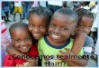¿Conocemos realmente a Haití?. * Saber dónde esta Haití. * Qué tragedia ocurrió y cuándo. * Cómo viven los niños y niñas haitianos después del terremoto