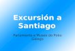 Excursión a Santiago Parlamento e Museo do Pobo Galego