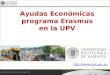 Http:// Ayudas Económicas programa Erasmus en la UPV