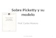 Sobre Picketty y su modelo Prof. Carles Manera 1Prof. CARLES MANERA