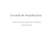 Escuela de Arquitectura José Antonio Sánchez Medina a01226324