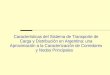 Características del Sistema de Transporte de Carga y Distribución en Argentina: una Aproximación a la Caracterización de Corredores y Nodos Principales
