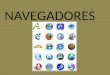 NAVEGADORES. HISTORIA DE MOZILLA FIREFOX Navegador web libre y de código abierto
