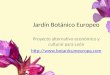 Jardín Botánico Europeo Proyecto alternativo económico y cultural para León 