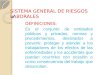SISTEMA GENERAL DE RIESGOS LABORALES DEFINICIONES : Es el conjunto de entidades públicas y privadas, normas y procedimientos, destinados a prevenir, proteger