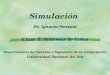 Simulación Dr. Ignacio Ponzoni Clase X: Sistemas de Colas Departamento de Ciencias e Ingeniería de la Computación Universidad Nacional del Sur