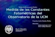 Trabajo Académicamente Dirigido: Medida de las Constantes Fotométricas del Observatorio de la UCM Dto. de Física de la Tierra, Astronomía y Astrofísica