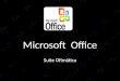 Microsoft Office Suite Ofimática. Microsoft Office Microsoft Office ofrece una cantidad importante de paquetes computacionales que facilitan la organización