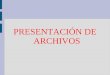 PRESENTACIÓN DE ARCHIVOS. ¿Que es una presentación? Una presentación es un archivo multimedia que puede contener texto, graficos, fotografias, musica