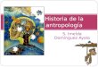 S. Imelda Domínguez Ayala Historia de la antropología