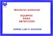 1 Monitoreo ambiental EQUIPOSPARADETECCIÓN JORGE LUIZ N. GOUVEIA