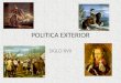 POLITICA EXTERIOR SIGLO XVII. Los enemigos tradicionales FRANCIA PAISES BAJOS INGLATERRA PROSTESTANTISMO EN ALEMANIA LOS PIRATAS BERBERISCOS
