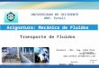 Transporte de Fluidos Asignatura: Mecánica de Fluidos Blog Docente:  Docente : MSc. Ing. Alba Díaz Corrales Estelí, Agosto 2012