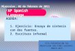 Miercoles, 02 de febrero de 2011 AP Spanish Language ESTA PRESENTACIÓN FUE MODIFICADA CON FINES DOCENTES. MARZO-2015
