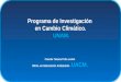 Programa de Investigación en Cambio Climático. UNAM. Claudia Tatiana Peña Ledón. Mtría. en Educación Ambiental - UACM