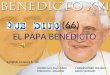 (66) EL PAPA BENEDICTO Al escuchar lo que dijo o hizo el Papa Entramos en comunión con toda la Iglesia católica. Agosto 2009. CENTRO SAN JUAN EUDES CONOCOTO