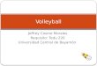 Jeffrey Cosme Morales Requisito: Tedu 220 Universidad Central de Bayamón Volleyball