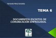Fernando Pérez González. 1.- CORRESPONDENCIA COMERCIAL 2.- TEXTOS DE ORGANIZACIÓN INTERNA 3.- TEXTOS PROTOCOLARIOS 4.- TEXTOS DE RELACIÓN CON LA ADMINISTRACIÓN