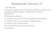 Resolución Técnica 37 I. Introducción II. Normas comunes a los servicios de auditoría, revisión, otros encargos de aseguramiento, certificación y servicios