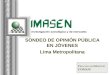 Investigación sociológica y de mercados SONDEO DE OPINIÓN PÚBLICA EN JÓVENES Lima Metropolitana Para uso confidencial: CONAJU