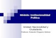 Módulo: Institucionalidad Política Unidad: Nacionalidad y Ciudadanía. Profesor: Rolando Chaparro Gehren