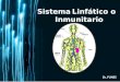 Sistema Linfático o Inmunitario Dr. FUNES. Page 2  El tejido linfático es el encargado de las defensas inmunológicas del cuerpo. El tejido linfático