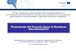 Presentación del Proyecto Apoyo al Monitoreo Macroeconómico Primer seminario sobre producción, homogenización y consolidación de estadísticas fiscales