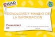 TECNOLGIAS Y MANEJO DE LA INFORMACIÓN L.S.C.A Yesenia Haydeé Avila García Chihuahua, Chih. 2010 Presentación
