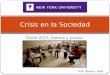 Crisis en la Sociedad Otoño 2015, Martes y Jueves Prof. Dennis J. Bock