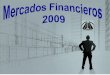Contenido MODULO I Economía y los Mercados Financieros MODULO II Los Mercados Financieros MODULO III El actuar de los Mercados Financieros Bancos Seguros