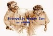 Evangelio según San Juan San Juan 15, 9 - 17 Lectura del Santo Evangelio según San Juan 15, 9 -17 Gloria a ti, Señor