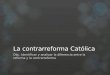La contrarreforma Católica Obj.: Identificar y analizar la diferencia entre la reforma y la contrarreforma