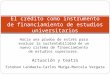 El crédito como instrumento de financiamiento de estudios universitarios Esteban Landaeta-Carlos Murga-Marcela Vergara Hacia una prueba de estrés para