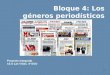 Bloque 4: Los géneros periodísticos 1 Proyecto integrado I.E.S Las Viñas. 4º ESO