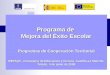 Programa de Mejora del Éxito Escolar Programas de Cooperación Territorial MEPSyD - Consejería de Educación y Ciencia. Castilla-La Mancha Toledo, 4 de junio