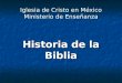 Iglesia de Cristo en México Ministerio de Enseñanza Historia de la Biblia