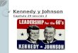 Kennedy y Johnson Capítulo 29 sección 2. Las elecciones de 1960 John F. KennedyRichard Nixon Entre dos candidatos John F. Kennedy y Richard Nixon