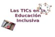 Las TICs en la Educación Inclusiva. Carmen Domínguez Fernández de Bobadilla Master en Educación Especial UHU Orígenes El término inclusión nace en la
